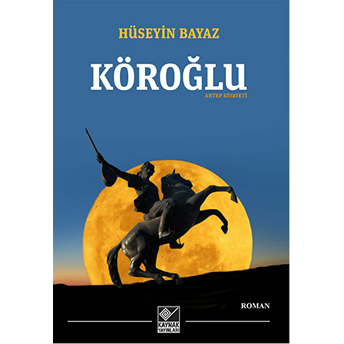 Köroğlu / Antep Rivayeti Hüseyin Bayaz