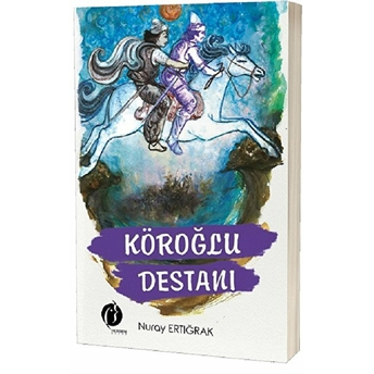 Köroğlu Destanı Nuray Ertığrak