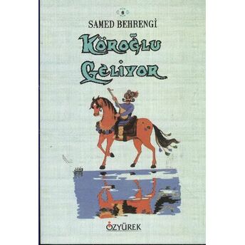 Köroğlu Geliyor Samed Behrengi