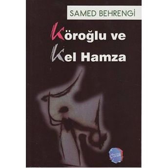 Köroğlu Ve Kel Hamza