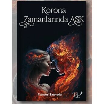 Korona Zamanlarında Aşk Tanver Tanyolu