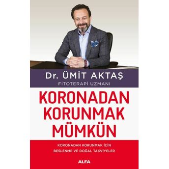 Koronadan Korunmak Mümkün Ümit Aktaş