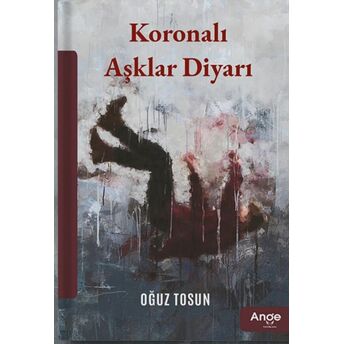 Koronalı Aşklar Diyarı Oğuz Tosun