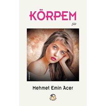 Körpem Mehmet Emin Acer