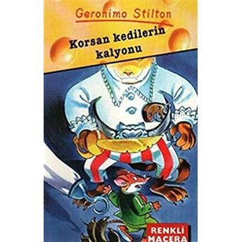 Korsan Kedilerin Kalyonu Geronimo Stilton