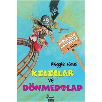 Korsan Komşular-2 Kılıçlar Ve Dönmedolap Reggie Naus