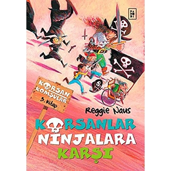 Korsan Komşular 3 - Korsanlar Ninjalara Karşı Reggie Naus