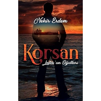 Korsan - Lodos'un Oğulları Nehir Erdem