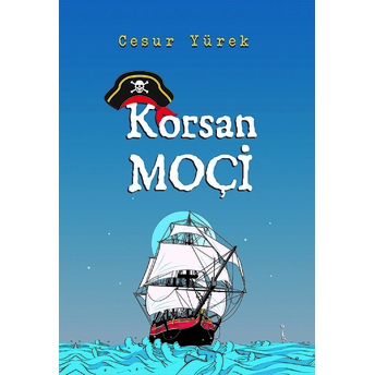 Korsan Moçi - Cesur Yürek