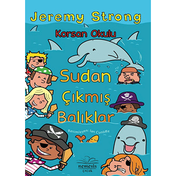 Korsan Okulu / Sudan Çıkmış Balıklar Jeremy Strong