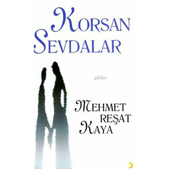 Korsan Sevdalar Mehmet Reşat Kaya