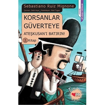 Korsanlar Güverteye 2 - Ateşkusanı Batırın! Sebastiano Ruiz Mignone