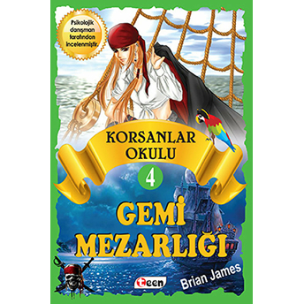 Korsanlar Okulu 4 - Gemi Mezarlığı Brian James