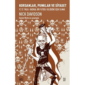 Korsanlar, Punklar Ve Siyaset Nick Davidson