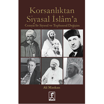 Korsanlıktan Siyasal Islam'a Ali Maskan