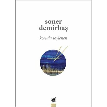 Koruda Söylenen Soner Demirbaş