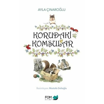 Korudaki Komşular - Ciltli Ayla Çınaroğlu