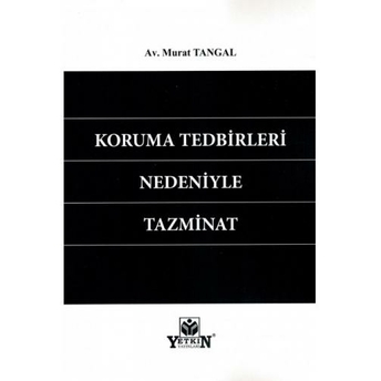 Koruma Tedbirleri Nedeniyle Tazminat Murat Tangal