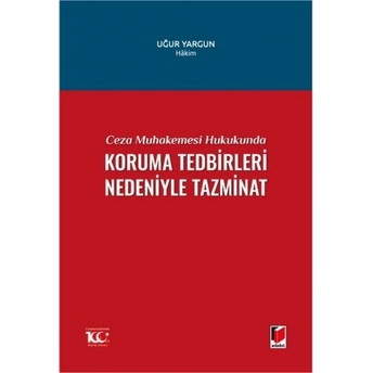 Koruma Tedbirleri Nedeniyle Tazminat Uğur Yargun