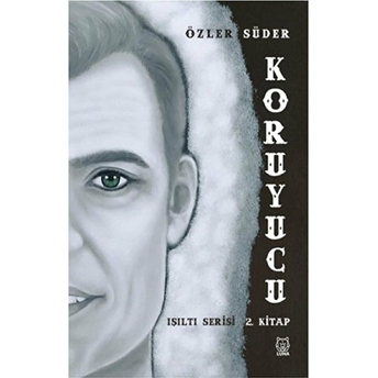 Koruyucu - Işıltı Serisi 2. Kitap Özler Süder