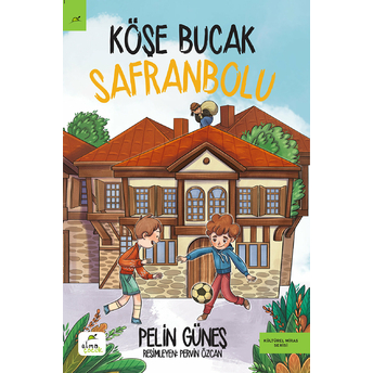 Köşe Bucak Safranbolu Pelin Güneş