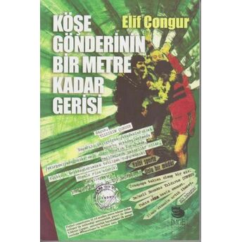 Köşe Gönderinin Bir Metre Kadar Gerisi Elif Çongur