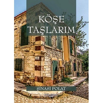 Köşe Taşlarım