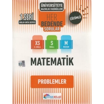 Köşebilgi Yayınları Üniversiteye Hazırlık Matematik Her Bedende Sorular 1. Seri Problemler Komisyon