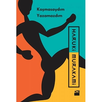 Koşmasaydım Yazamazdım Haruki Murakami