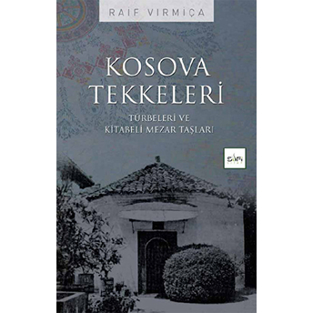 Kosova Tekkeleri Raif Vırmiça