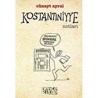 Kostantiniyye Notları Cüneyt Ayral