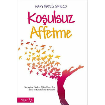 Koşulsuz Affetme Mary Hayes Grieco