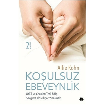 Koşulsuz Ebeveynlik Alfie Kohn