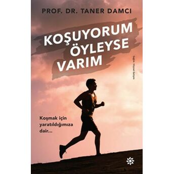 Koşuyorum Öyleyse Varım Taner Damcı