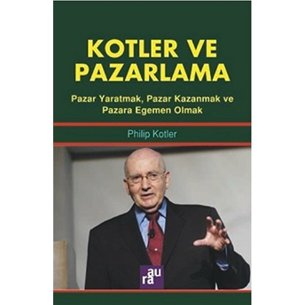 Kotler Ve Pazarlama Philip Kotler