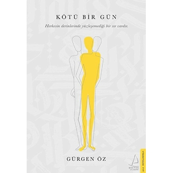 Kötü Bir Gün Gürgen Öz