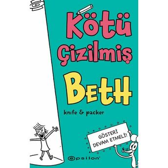 Kötü Çizilmiş Beth 2 - Gösteri Devam Etmeli Knife & Packer