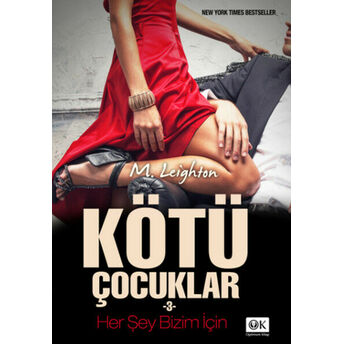 Kötü Çocuklar 3 - Her Şey Bizim Için M. Leighton