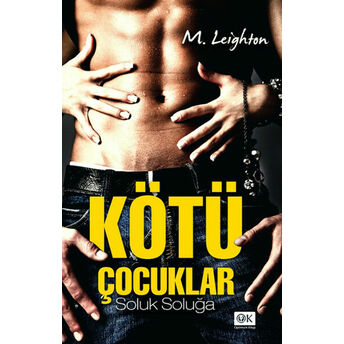 Kötü Çocuklar - Soluk Soluğa M. Leighton