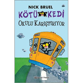 Kötü Kedi Okulu Karıştırıyor 6 Nick Bruel