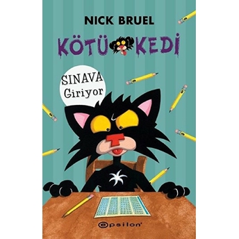 Kötü Kedi Sınava Giriyor Nick Bruel