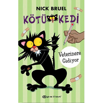 Kötü Kedi - Veterinere Gidiyor (Ciltli) Nick Bruel