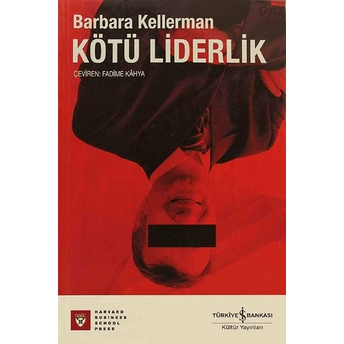 Kötü Liderlik Barbara Kellerman