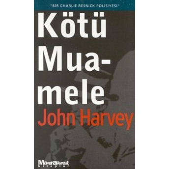 Kötü Muamele John Harvey