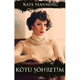 Kötü Şöhretim Kate Manning