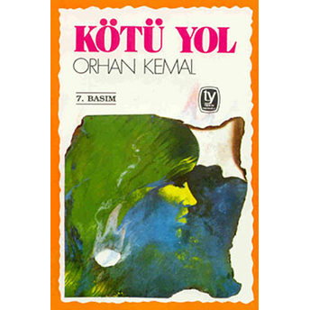 Kötü Yol Orhan Kemal