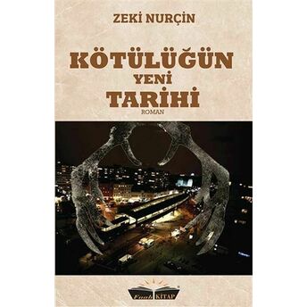 Kötülüğün Yeni Tarihi Zeki Nurçin