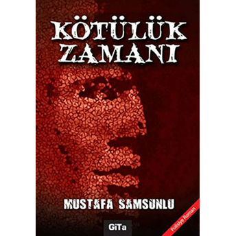 Kötülük Zamanı Mustafa Samsunlu