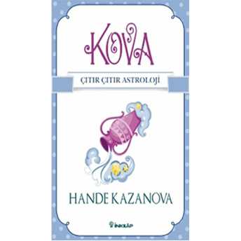 Kova / Çıtır Çıtır Astroloji Hande Kazanova