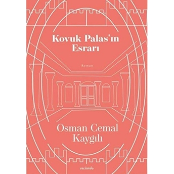 Kovuk Palas'ın Esrarı Osman Cemal Kaygılı